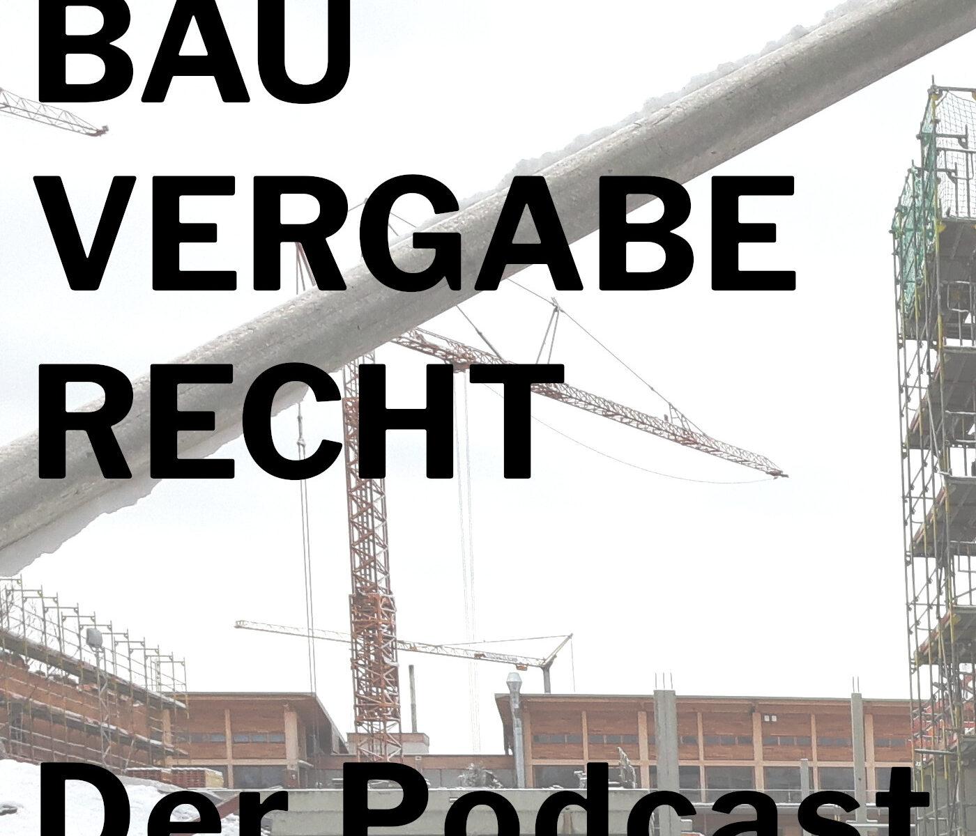 BAU VERGABE RECHT Der Podcast